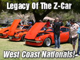 The Legacy Of TheThe Z-Car West Coast Nationals & Z-Bash!